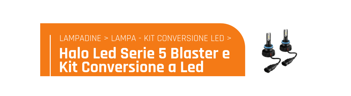 Halo Led Serie 5 Blaster e kit conversione a Led